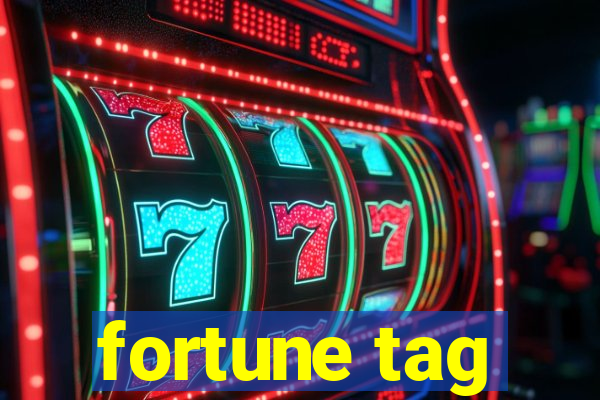 fortune tag